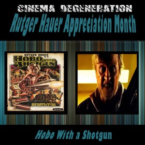 Rutger Hauer Appreciation Month - ”Hobo With A Shotgun”