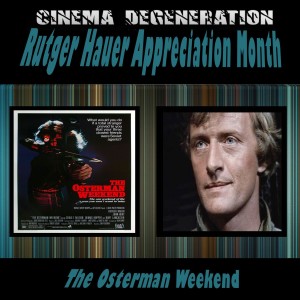 Rutger Hauer Appreciation Month - ”The Osterman Weekend”