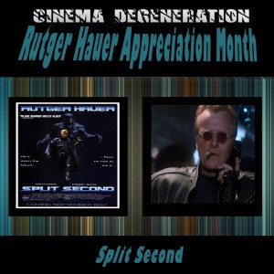 Rutger Hauer Appreciation Month - ”Split Second”