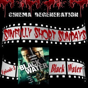Sinfully Short Sundays - ”Black Water”