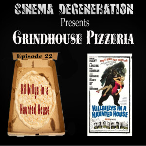 Grindhouse Pizzeria - ”Hillbillys In A Haunted House”