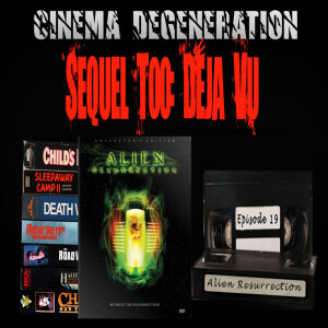 Sequel Too, Deja Vu - ”Alien Resurrection”