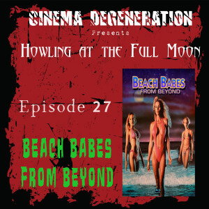 Howling At The Full Moon - ”Beach Babes From Beyond”
