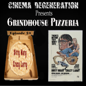Grindhouse Pizzeria - ”Dirty Mary Crazy Larry”