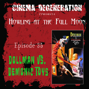 Howling At The Full Moon - "Dollman vs Demonic Toys"