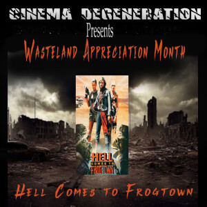 Wasteland Appreciation Month - ”Hell Comes To Frogtown”