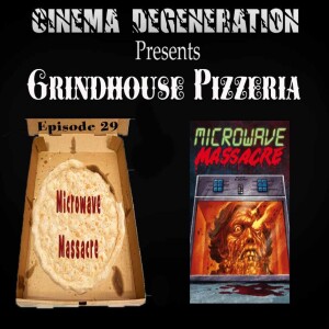 Grindhouse Pizzeria - "Microwave Massacre"