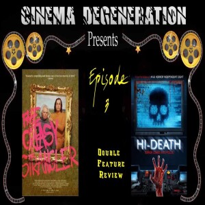 Cinema Degeneration Presents - "The Greasy Strangler & Hi-Death Double Feature"