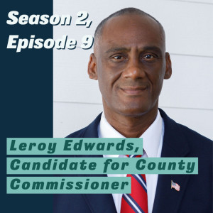 Leroy Edwards, Candidate for County Commissioner