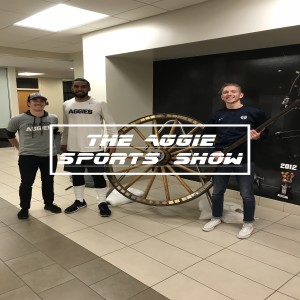 The Aggie Sports Show Ep. 7 DARWIN THOMPSON