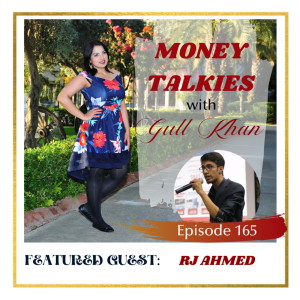 Money Mindset with Gull Khan | Episode 165 | Money Talkies: RJ Ahmed