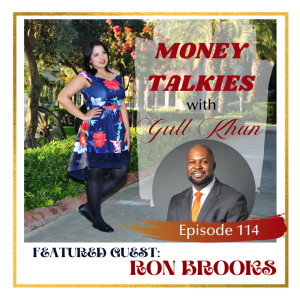 Money Mindset with Gull Khan | Episode 114 | Money Talkies: Ron Brooks