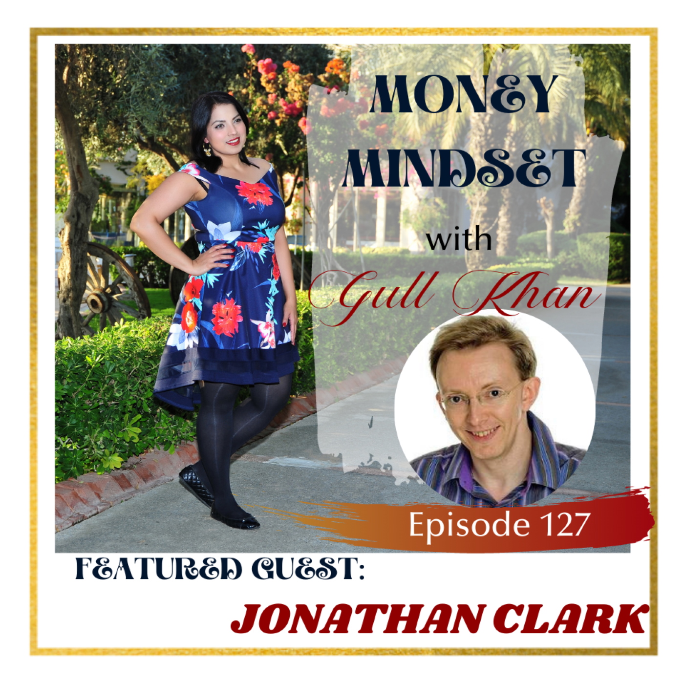 Money Mindset with Gull Khan