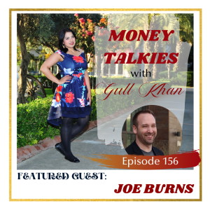 Money Mindset with Gull Khan | Episode 156 | Money Talkies: Joe Burns