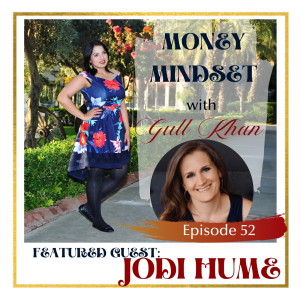 Money Mindset with Gull Khan | Episode 52 | Friday Feature: Leadership Skills and How we Could Improve Them