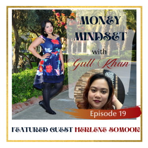 Money Mindset with Gull Khan | Episode 19 | How to Run a Business as a Creative Entrepreneur