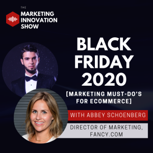 Black Friday 2020 - Marketing must-do’s for Ecommerce [with Abbey Schoenberg]