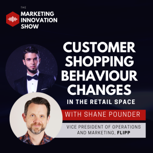 Customer Shopping Behaviour Changes in the Retail Space [Shane Pounder]