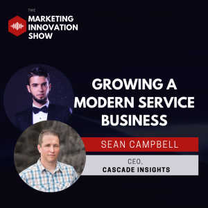 Growing a modern service business [Sean Campbell]