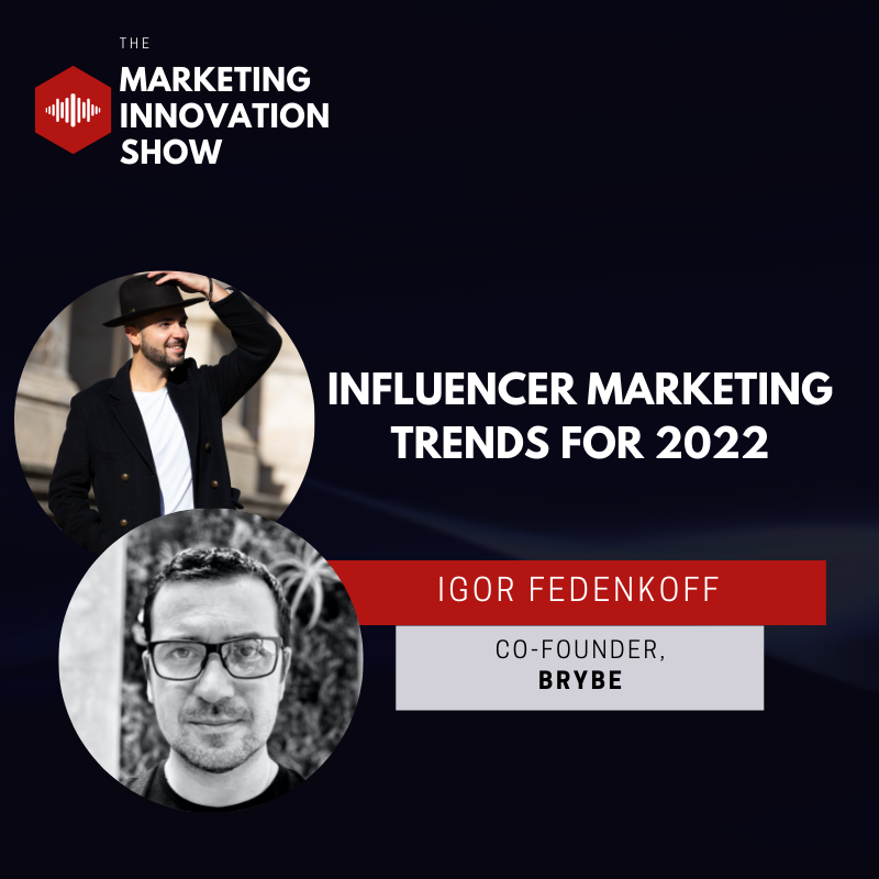 Influencer Marketing Trends 2022 [Igor Fedenkoff]