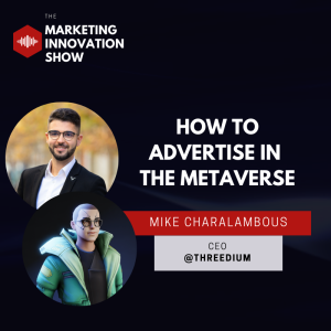 How to Advertise in The Metaverse [Mike Charalambous]