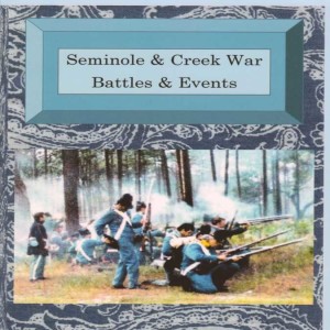 SW023 Battle Log: A Short Review of the Long Seminole Wars and Noteworthy Events