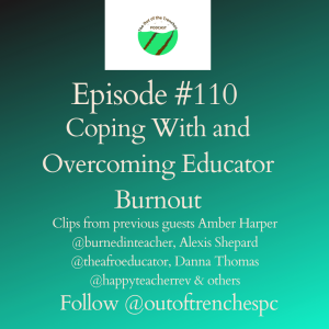 Episode #110: Coping With and Overcoming Educator Burnout