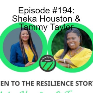 Episode #194: Sheka Houston & Tammy Taylor