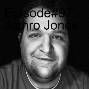 Episode#97: Jethro Jones