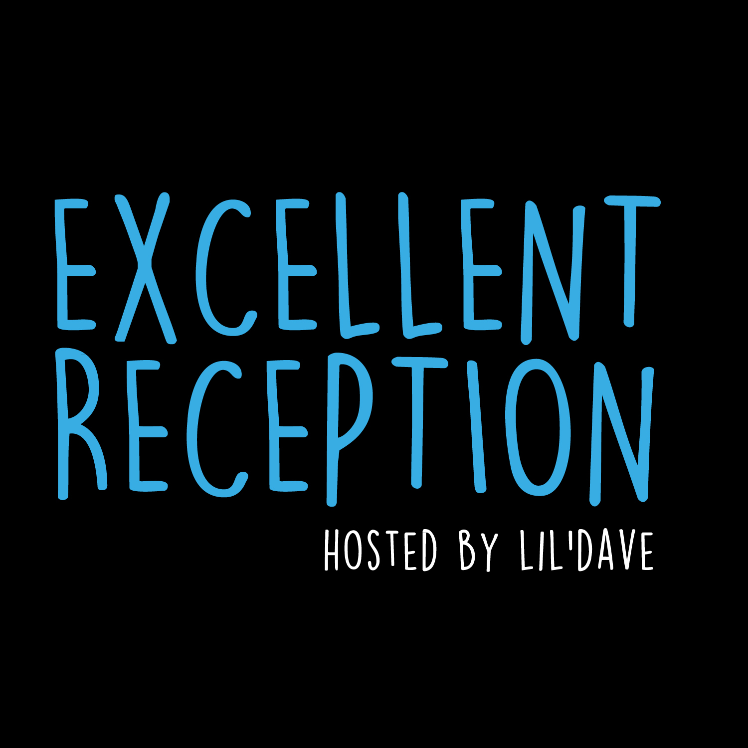 Excellent Reception with lil'dave | Episode 9 : The 808