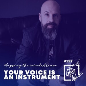 127 - Your Voice is An Instrument