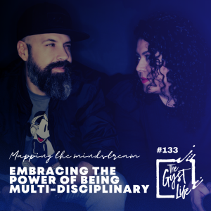 133 - Embracing the Power of Being Multi-Disciplinary