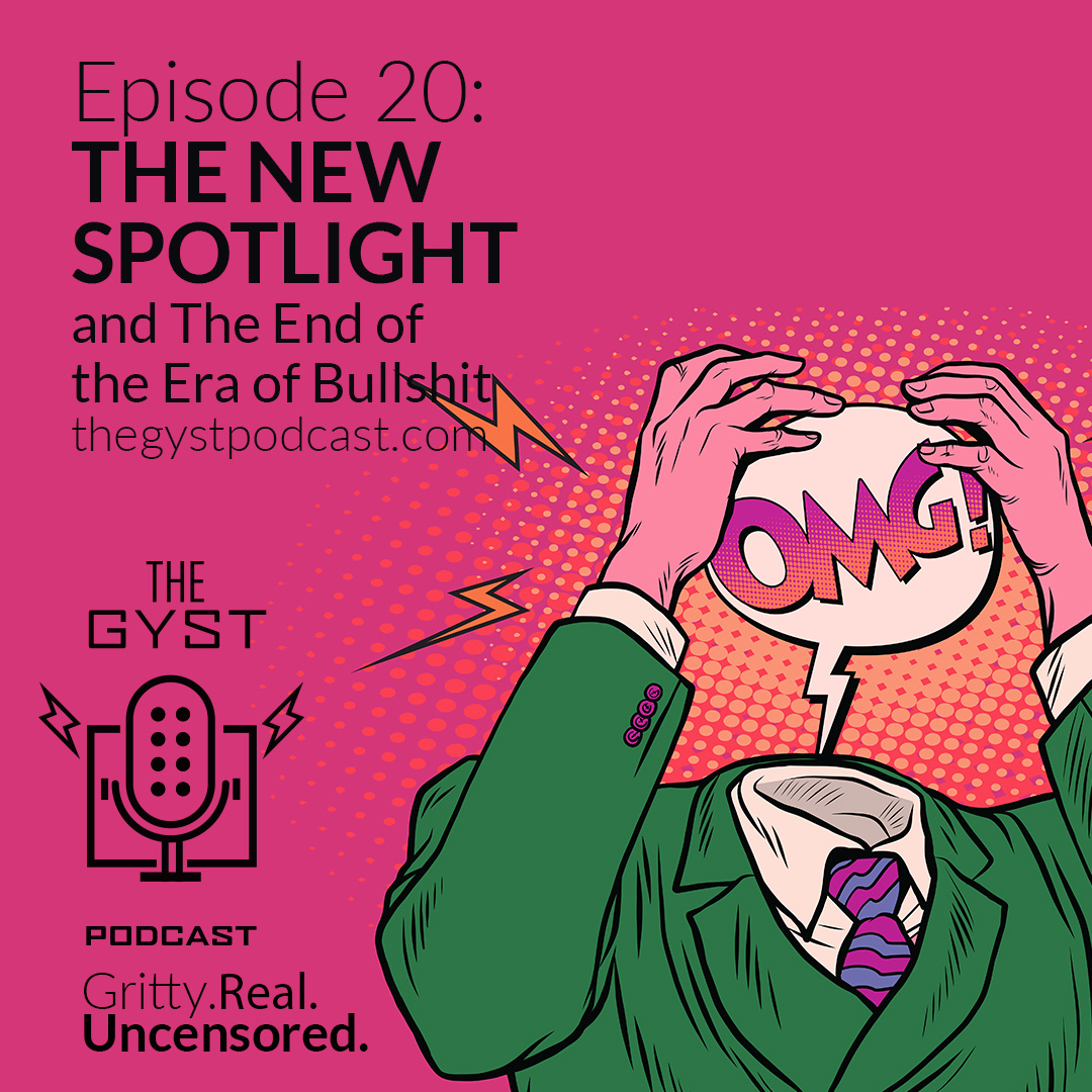 20. The New Spotlight and The End of the Era of Bullshit.