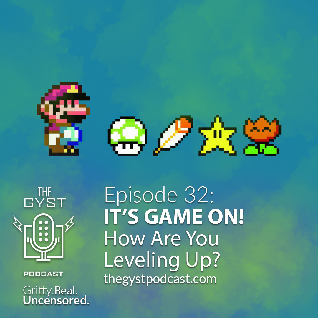  32. IT’S GAME ON! HOW ARE YOU LEVELING UP?