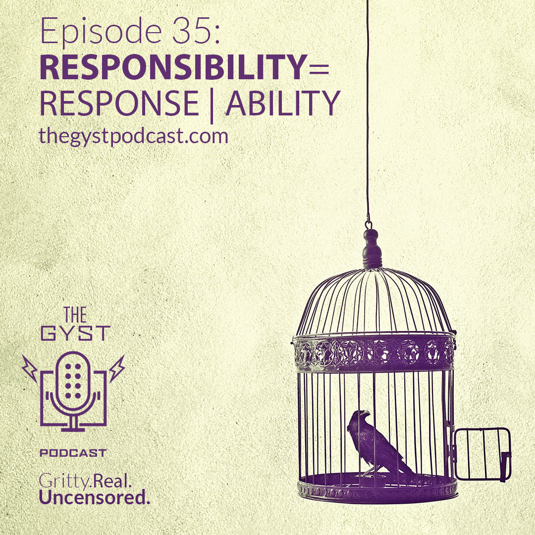 35. Responsibility = Response | Ability