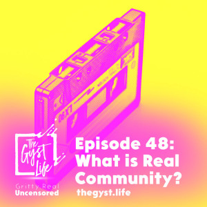 48. What is Real Community?