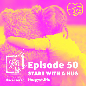 50. Start with a Hug