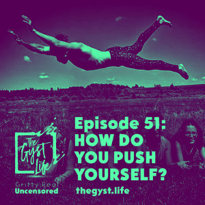 51. How Do You Push Yourself?