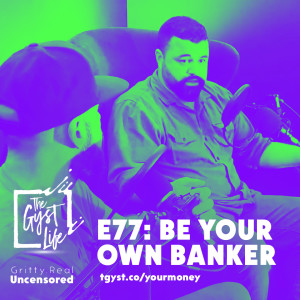 77. Be Your Own Banker