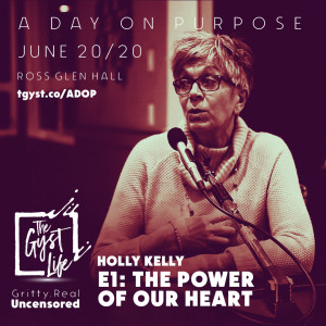 A Day on Purpose E1: Holly Kelly talks about the power of the heart