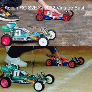 Action RC S2E1 - 2022 Vintage Bash