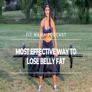 THE MOST EFFECTIVE WAY WOMEN CAN START TO LOSE THE BELLY FAT AND KEEP IT OFF