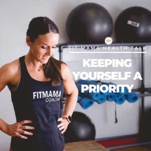 FITMAMA HEALTH TALK #62: HOW TO KEEP YOURSELF A PRIORITY WITH HOLIDAYS COMING UP
