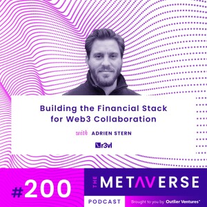 Building the Financial Stack for Web3 Collaboration, with Adrien Stern of Reveel (R3vl)