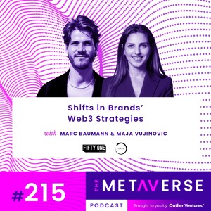 Shifts in Brands' Web3 Strategies, with Marc Baumann and Maja Vujinovic