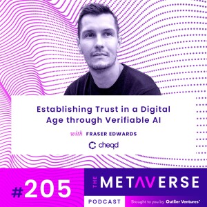 Establishing Trust in a Digital Age through Verifiable AI, with Fraser Edwards of Cheqd