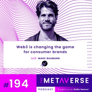 Web3 is Changing the Game for Consumer Brands, with Marc Baumann of FiftyOne Ventures