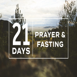 21 Days of Prayer and Fasting // Week 1 // 01.02.22