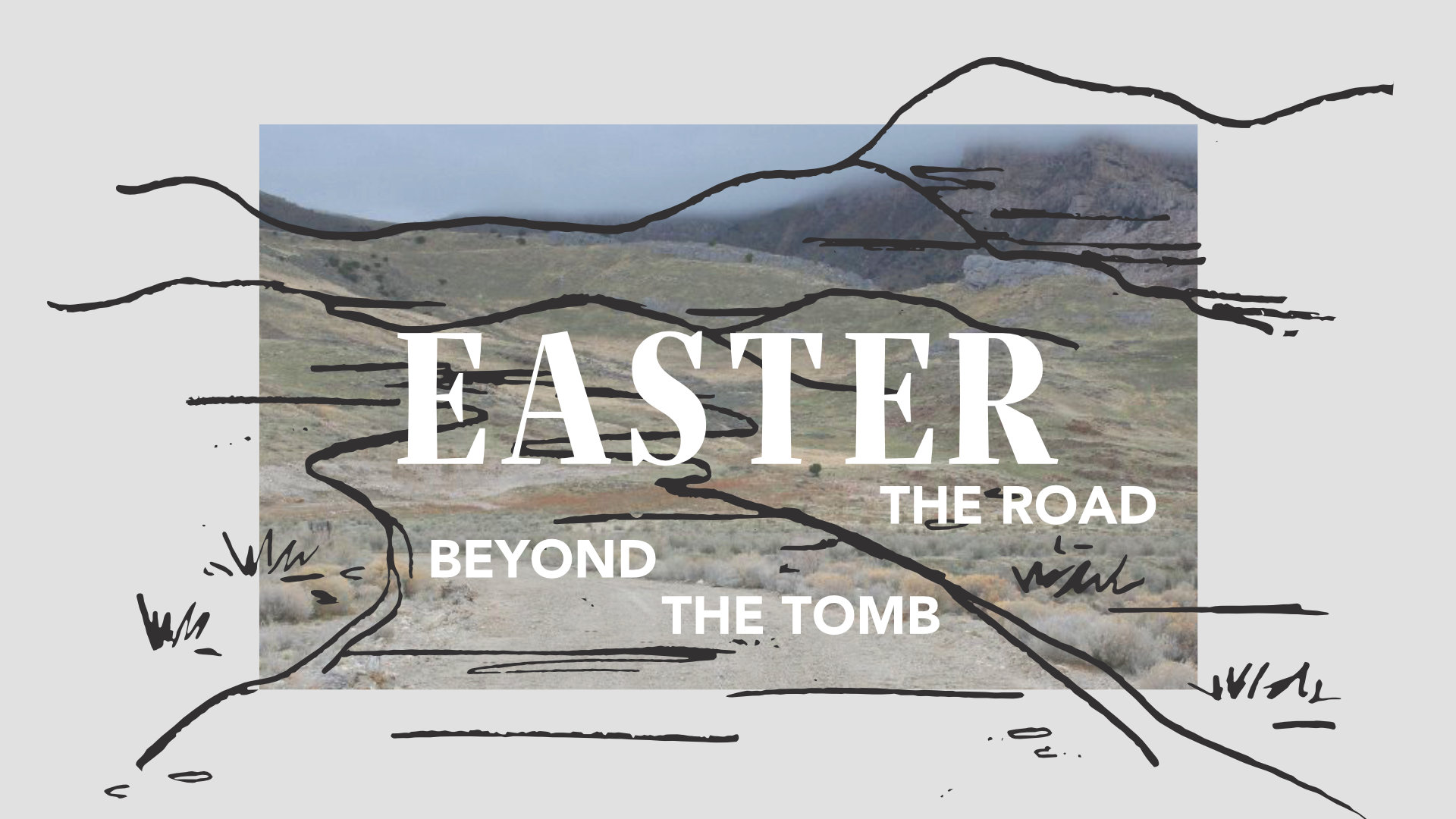 Easter // The Road Beyond the Tomb // 04.01.18