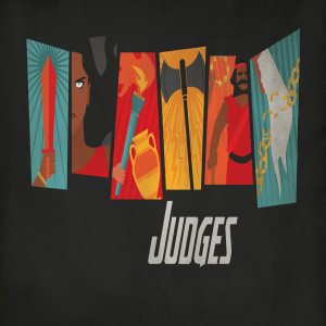 Judges // Week 3 // 03.03.19